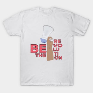 Be the Revolution T-Shirt